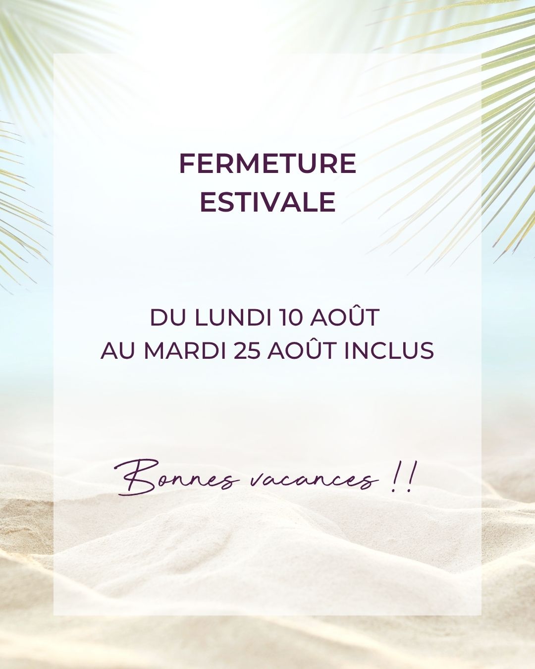 Fermeture estivale